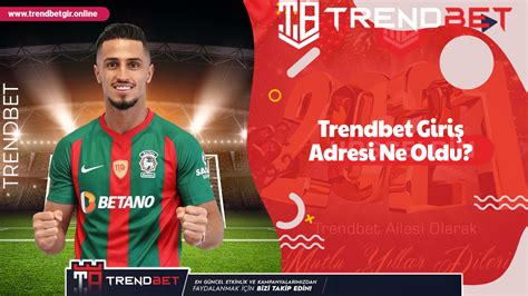 Trendbet Yeni Adresi Ne Oldu